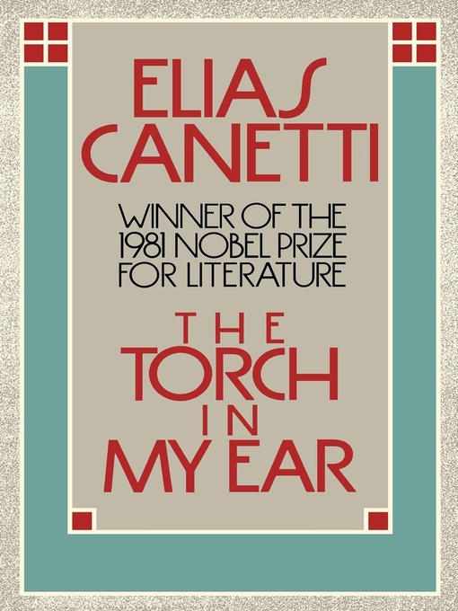 Title details for The Torch in my Ear by Elias Canetti - Available